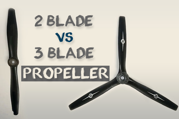 2 Blade vs 3 Blade Propeller 2 Blade vs 3 Blade Propeller