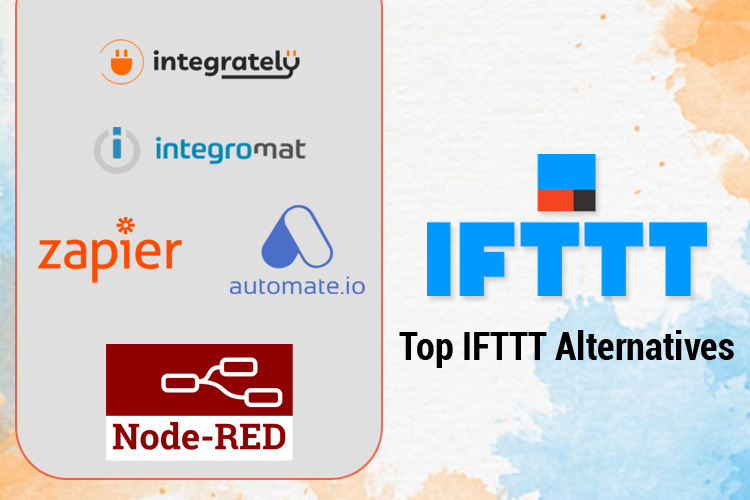 IFTTT Top 5 Alternatives IFTTT Top 5 Alternatives