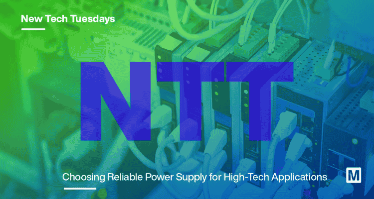 NTT Choosing Reliable Power Supply for High-Tech Applications. NTT Choosing Reliable Power Supply for High-Tech Applications.