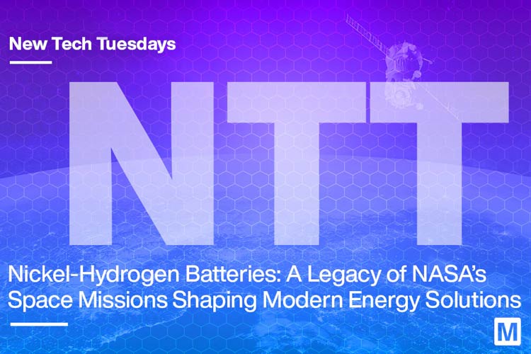 Nickel-Hydrogen Batteries: A Legacy of NASA’s Space Missions Shaping Modern Energy Solutions Nickel-Hydrogen Batteries: A Legacy of NASA’s Space Missions Shaping Modern Energy Solutions