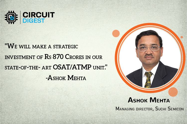 Ashok Mehta, Managing Director, Suchi Semicon Ashok Mehta, Managing Director, Suchi Semicon