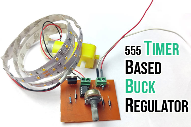 555 Timer based Buck Regulator 555 Timer based Buck Regulator