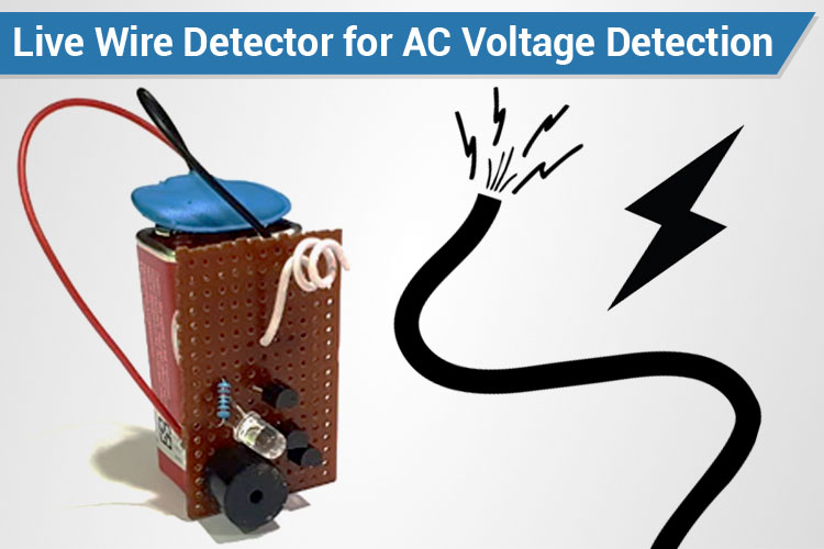 Live Wire Detector for Contactless AC Voltage Detection Live Wire Detector for Contactless AC Voltage Detection