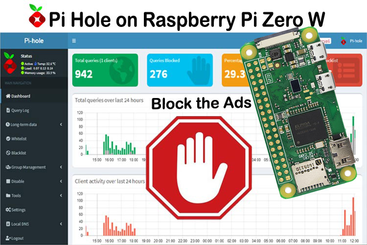 Ads Blocker using Raspberry Pi Zero W and Pi Hole Ads Blocker using Raspberry Pi Zero W and Pi Hole