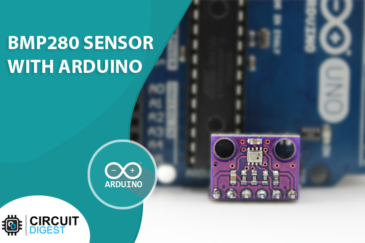 Arduino with BMP280 Sensor Arduino BMP280 Sensor Project