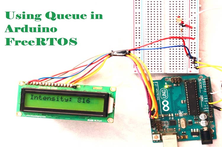 Arduino FreeRTOS using Queues Arduino FreeRTOS using Queues