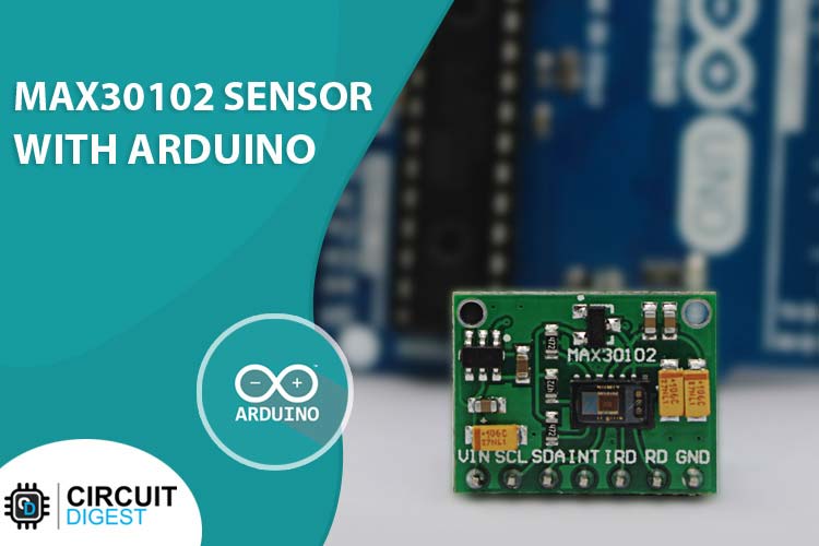 Interfacing MAX30102 Pulse Sensor with Arduino MAX30102 Pulse Sensor with Arduino