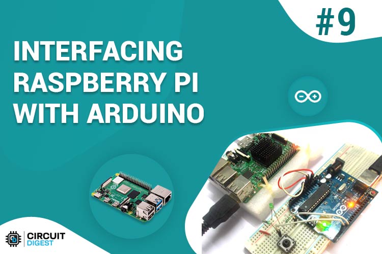 Interfacing Arduino with Raspberry Pi Interfacing Arduino with Raspberry Pi