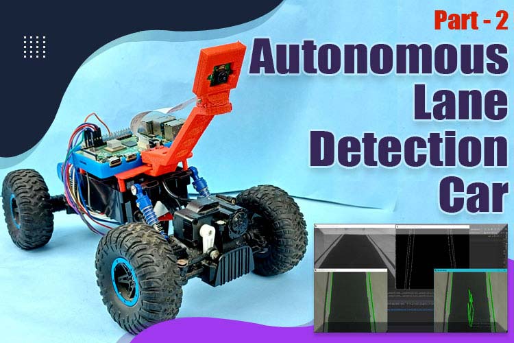 Autonomous Lane Detection Car Autonomous Lane Detection Car
