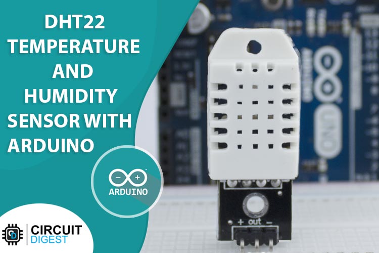 DHT22 Temperature and Humidity Sensor with Arduino DHT22 Temperature and Humidity Sensor with Arduino