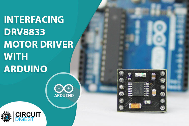 DRV8833 Dual Motor Driver Module with Arduino DRV8833 Dual Motor Driver Module with Arduino