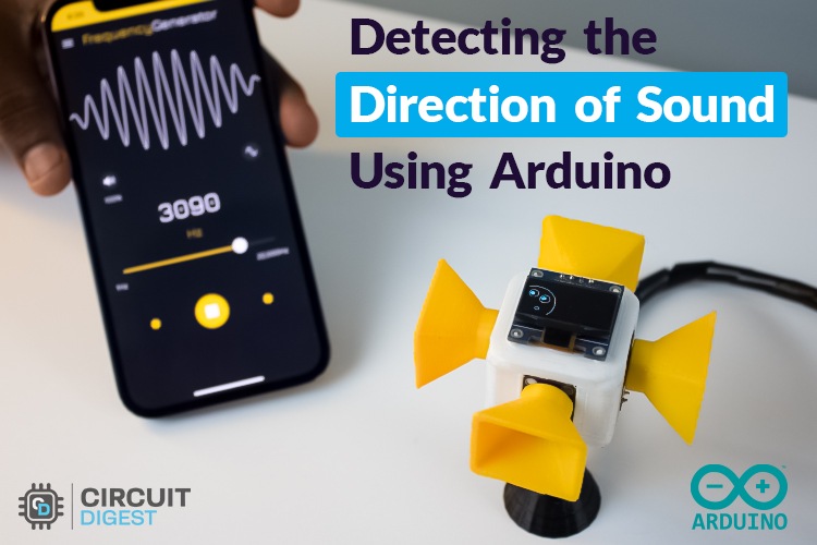 Detect the Direction of Sound Using Arduino Detect the Direction of Sound Using Arduino