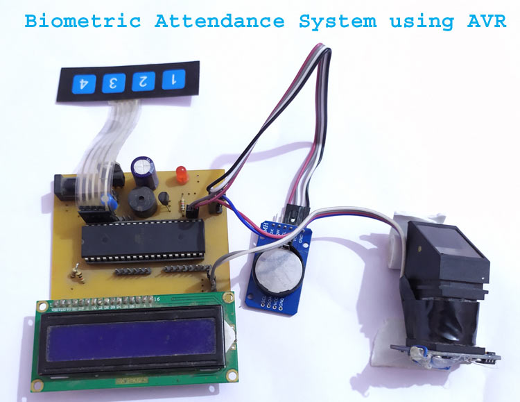 Fingerprint Based Biometric Attendance System using AVR Fingerprint Based Biometric Attendance System using AVR