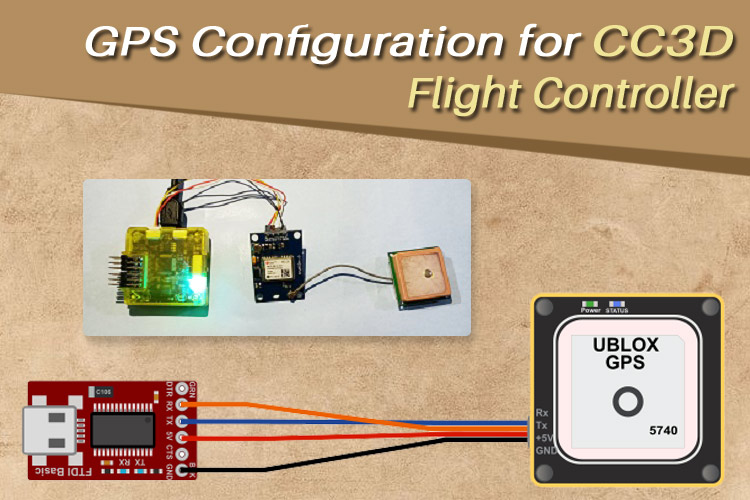 GPS Configuration for CC3D Flight Controller GPS Configuration for CC3D Flight Controller