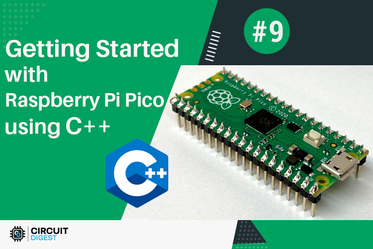 Getting Started with Raspberry Pi Pico using C++ How to Program Raspberry Pi Pico using C/C++ SDK