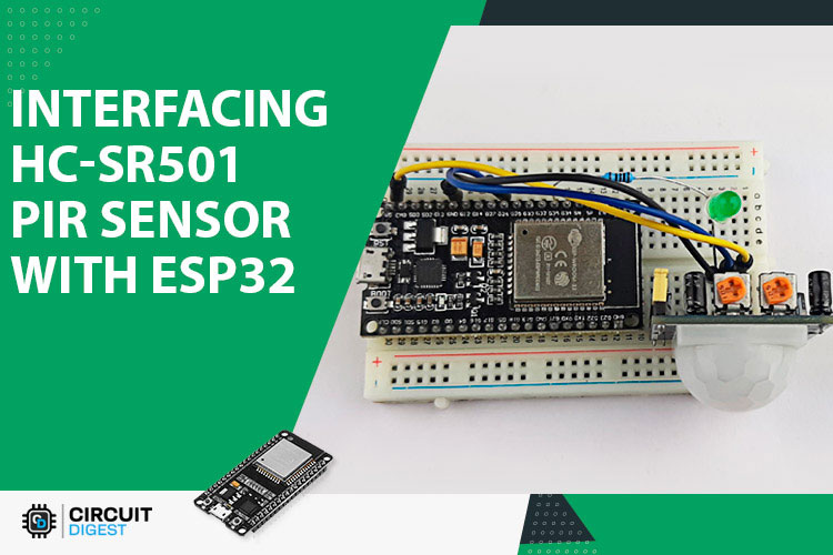 Interface HC-SR501 PIR Sensor with ESP32 Interface HC-SR501 PIR Sensor with ESP32