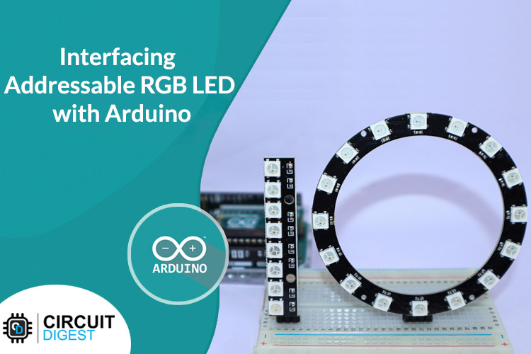 Interfacing Addressable RGB LED with Arduino Interfacing Addressable RGB LED with Arduino