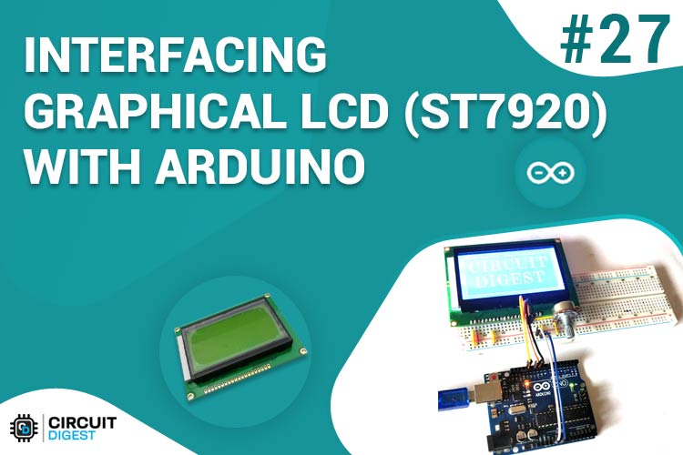Interfacing Graphical LCD with Arduino Interfacing Graphical LCD with Arduino