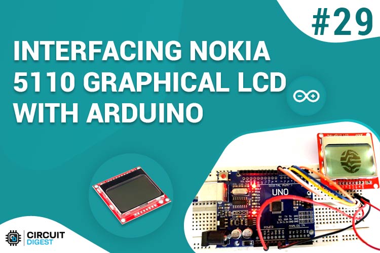Interfacing Nokia 5110 Graphical LCD with Arduino Interfacing Nokia 5110 Graphical LCD with Arduino