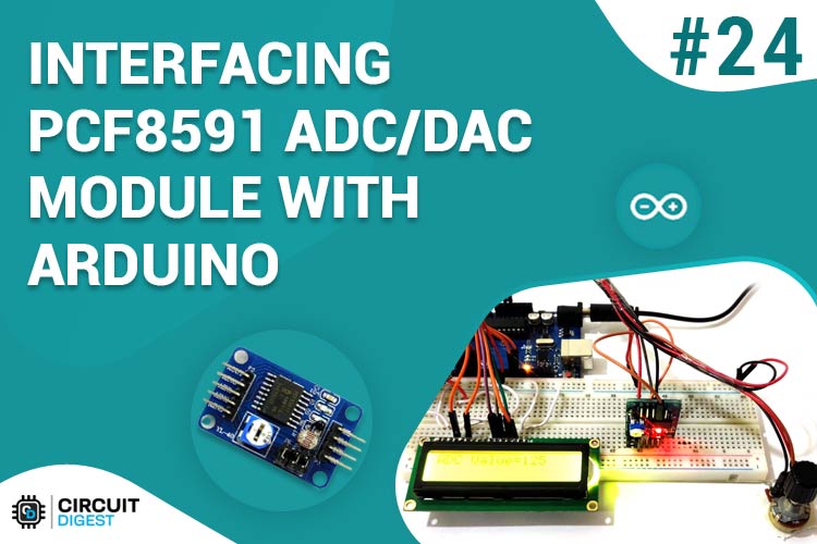 Interfacing PCF8591 ADC with Arduino Interfacing PCF8591 ADC with Arduino