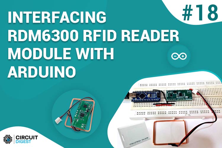 Interfacing RDM6300 RFID Reader Module with Arduino Interfacing RDM6300 RFID Reader Module with Arduino
