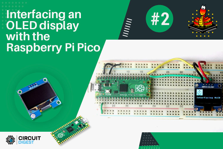 Interfacing Raspberry Pi Pico with OLED Display Using Micropython Interfacing Raspberry Pi Pico with OLED Display Using Micropython