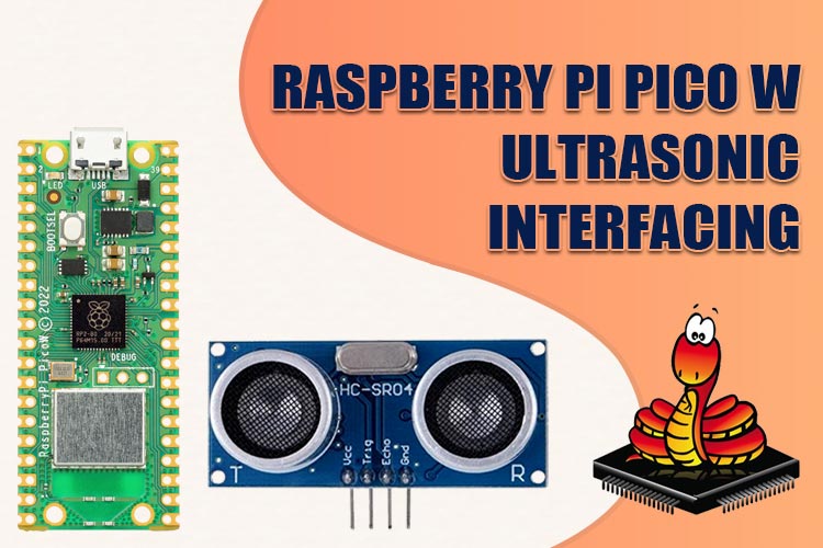 Interfacing Raspberry Pi Pico with Ultrasonic Sensor Interfacing Raspberry Pi Pico with Ultrasonic Sensor