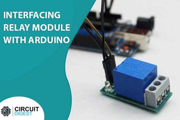 Interfacing Relay Module with Arduino Interfacing Relay Module with Arduino