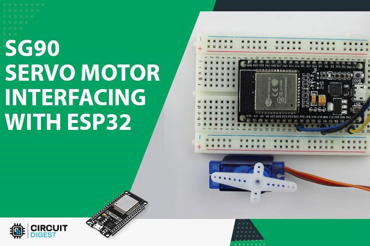 Interfacing SG90 Servo Motor with ESP32 Interfacing SG90 Servo Motor with ESP32