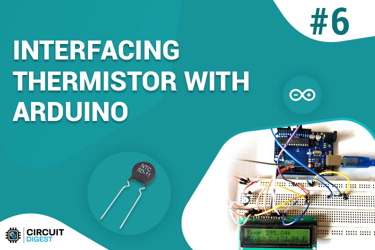 Interfacing Thermistor with Arduino UNO Interfacing Thermistor with Arduino UNO