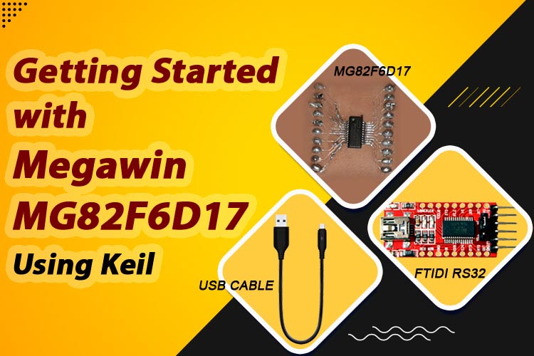 Getting Started with MG82F6D17 using Keil Getting Started with MG82F6D17 using Keil
