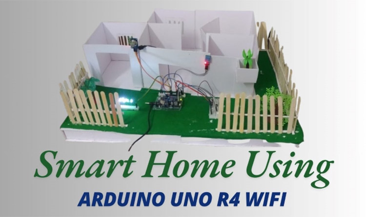 Smart Home Using Arduino Uno R4 WiFi Smart Home Using Arduino Uno R4 WiFi