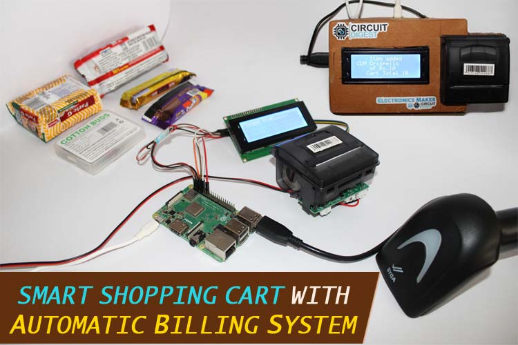 Smart Shopping Cart with Automatic Billing System Smart Shopping Cart with Automatic Billing System