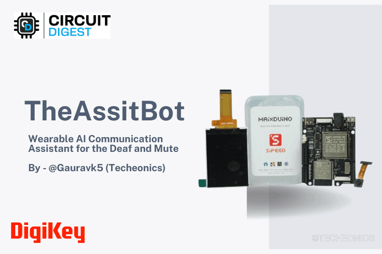 TheAssitBot Wearable AI Assistant for the Deaf and Mute TheAssitBot Wearable AI Assistant for the Deaf and Mute