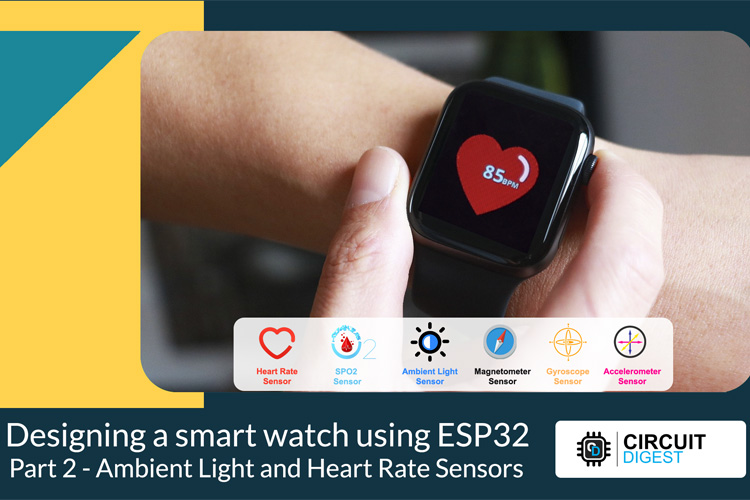 Designing Smart Watch using ESP32 Designing Smart Watch using ESP32