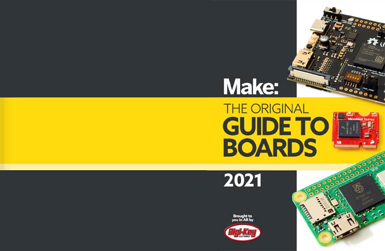 Make: has released the 2021 Boards Guide 2021 Boards Guide