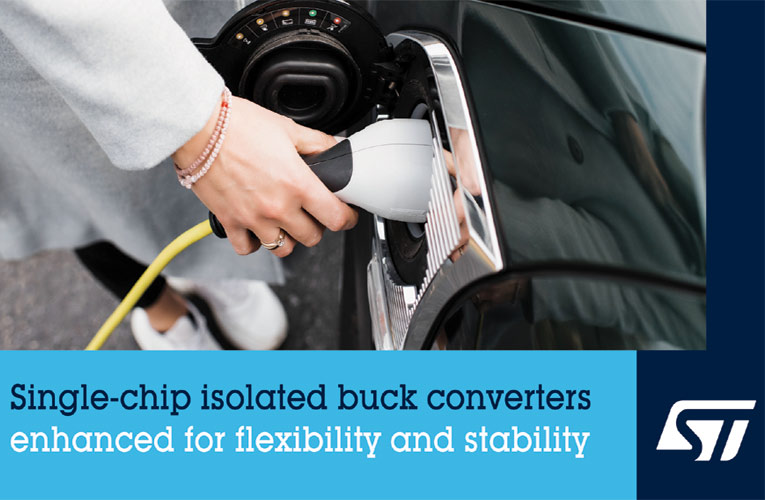 Single-Chip Isolated Buck Converters from STMicroelectronics Single-Chip Isolated Buck Converters from STMicroelectronics
