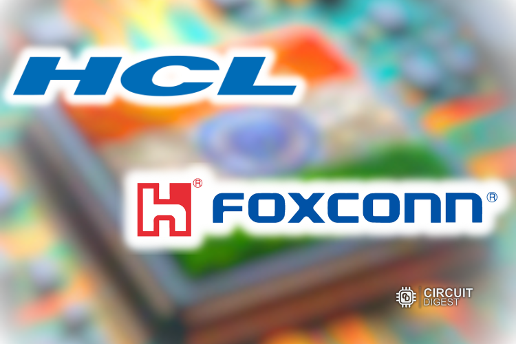 HCL-Foxconn Semiconductor Facility Gets New Location Allotment HCL-Foxconn Semiconductor Facility Gets New Location Allotment