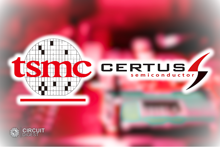 Certus Semiconductor Joins TSMC IP Alliance Program Certus Semiconductor Joins TSMC IP Alliance Program