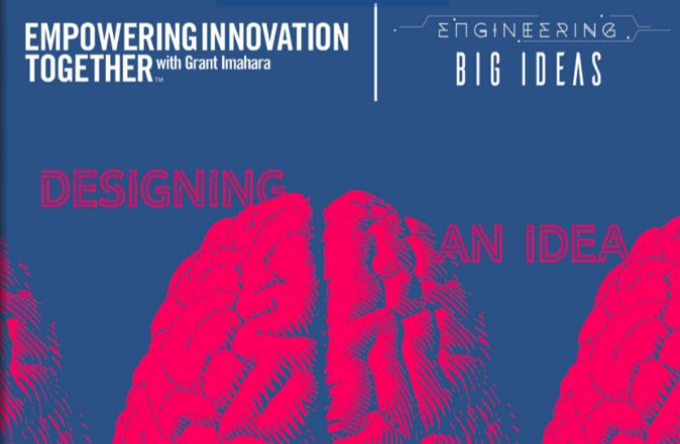 The New Engineering Big Ideas eBook Examines Ways to Move from Inspiration to Design The New Engineering Big Ideas eBook Examines Ways to Move from Inspiration to Design