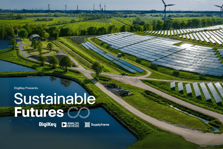 DigiKey debuts the new Sustainable Futures video series on engineering and technology change-makers who are powering a greener future. DigiKey debuts the new Sustainable Futures video series on engineering and technology change-makers who are powering a greener future.