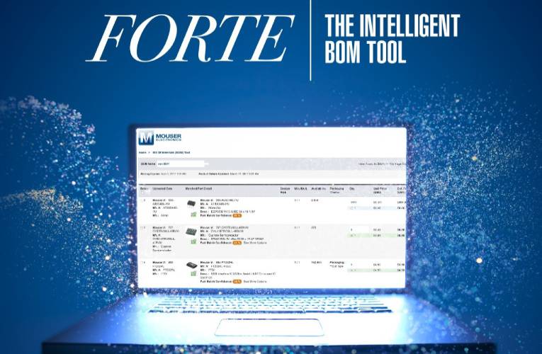 Mouser’s Revolutionary BOM Tool, FORTE, Gives Engineers and Buyers More Power to Select and Purchase Mouser’s Revolutionary BOM Tool, FORTE, Gives Engineers and Buyers More Power to Select and Purchase