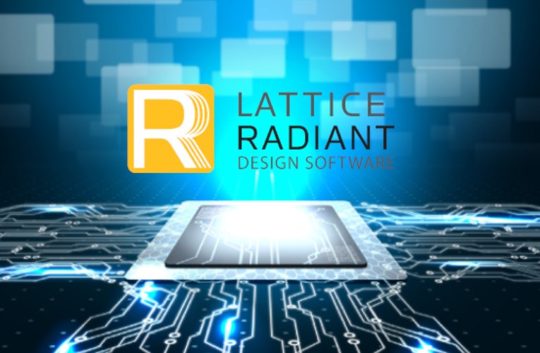 Lattice Radiant Software 1.1 FPGA Design Tools Accelerates Design Reuse Lattice Radiant Software 1.1 FPGA Design Tools Accelerates Design Reuse