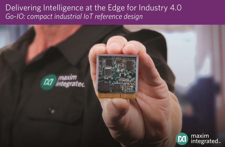 Maxim Go-IO Industrial IoT Platform Maxim Go-IO Industrial IoT Platform