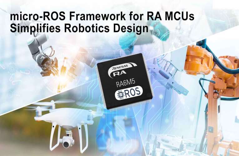 Micro-ROS Framework for RA MCUs Micro-ROS Framework for RA MCUs