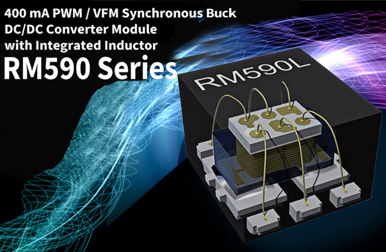 RM590 with 400mA Buck DC/DC Converter RM590 with 400mA Buck DC/DC Converter