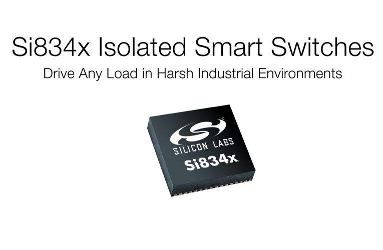 Si834x isolated switches to drive loads in harsh industrial environments Si834x isolated switches to drive loads in harsh industrial environments