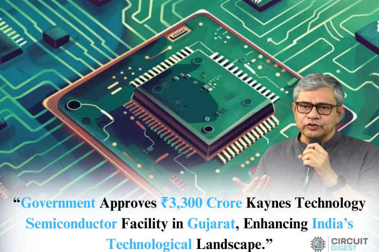 Cabinet Approves Rs. 3,300 Crore Semiconductor Facility Cabinet Approves Rs. 3,300 Crore Semiconductor Facility