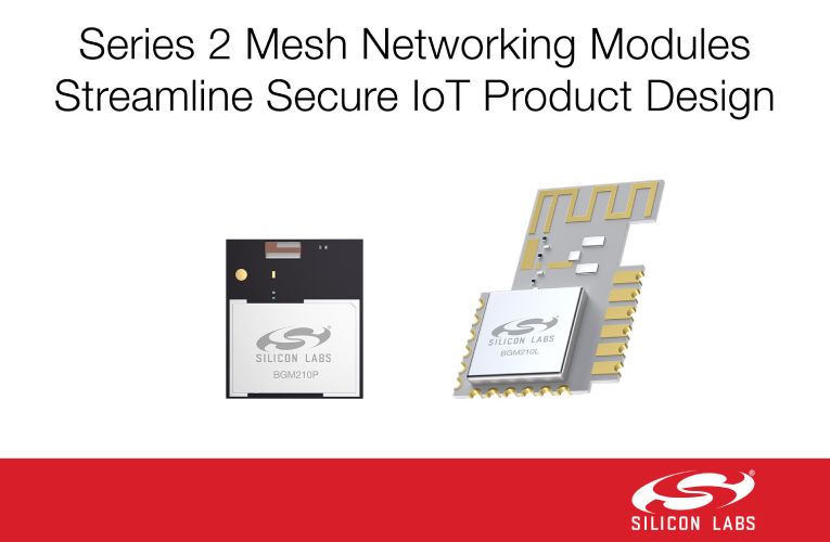Wireless Gecko modules for Mesh Networking in IoT Products Wireless Gecko modules for Mesh Networking in IoT Products