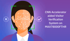 CNN Accelerator Aided Visitor Verification System on MAX78000FTHR